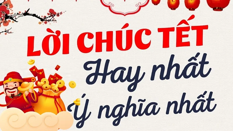 10 lời chúc Tết hài hước, dễ thương bạn có thể gửi bạn bè, người thân 7 nhung cau chuc tet hay nhat 1 1
